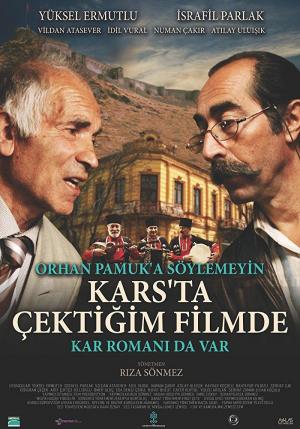 Don’t Tell Orhan Pamuk that his Novel Snow is in the film I made about Kars 