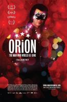 Orion: The Man Who Would Be King  - Poster / Imagen Principal
