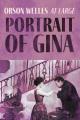 Orson Welles at Large: Portrait of Gina (S)
