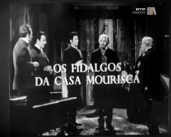 Os Fidalgos Da Casa Mourisca (TV) (1964) - FilmAffinity