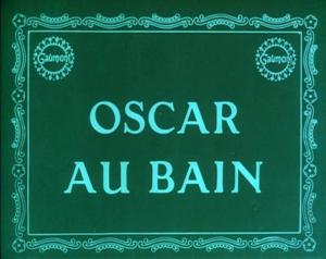 Oscar au bain (C)