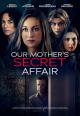 Our Mother's Secret Affair (TV)
