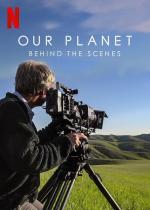 Our Planet: Behind the Scenes (TV Series)
