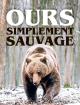 Ours, simplement sauvage 