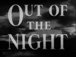 Out of the Night (S)