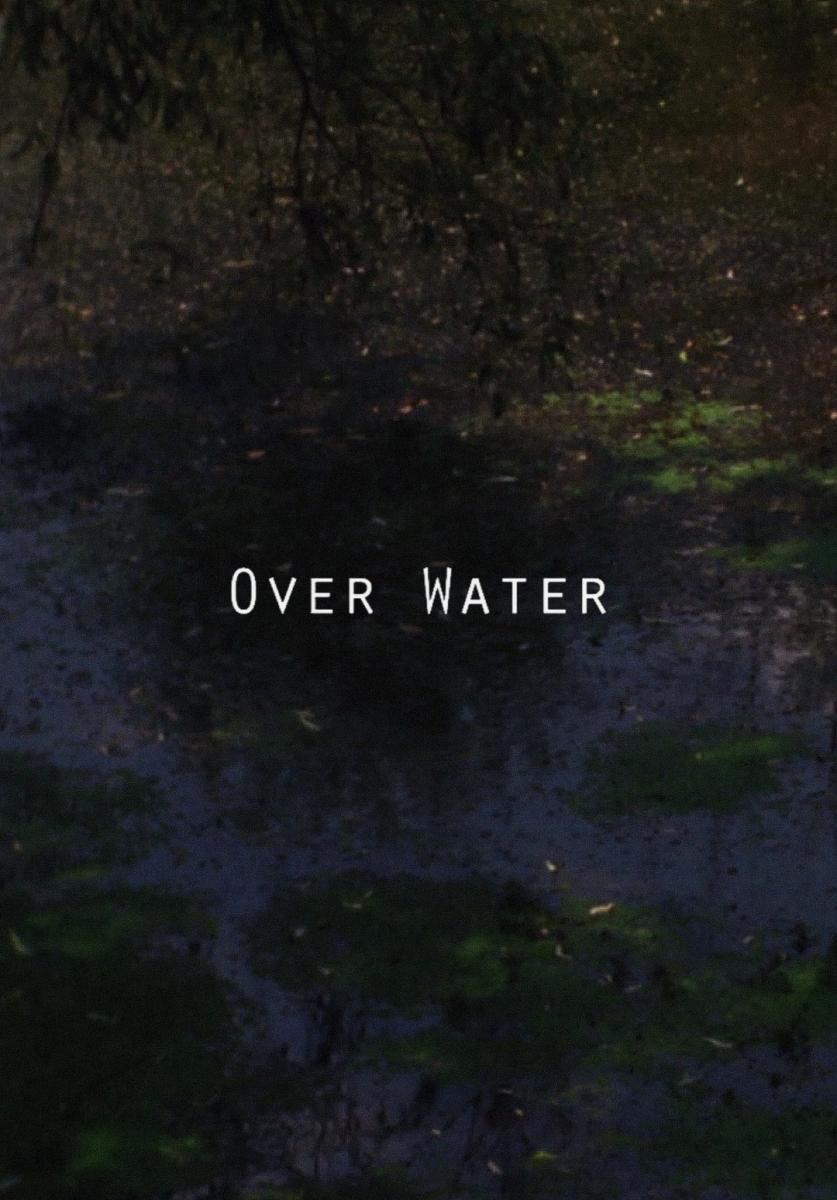 Image gallery for Over Water - FilmAffinity