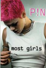 P!Nk: Most Girls (Vídeo musical)