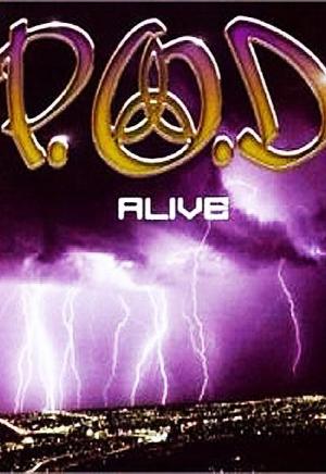 P.O.D: Alive (Music Video)
