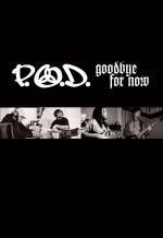 P.O.D.: Goodbye for Now (Music Video)