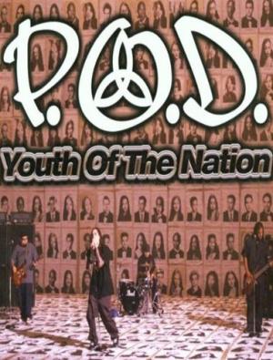 P.O.D.: Youth of the Nation (Vídeo musical)