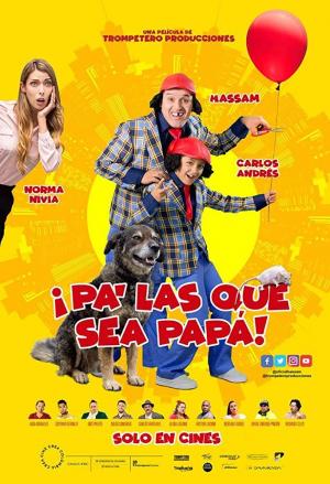 Ver Pa’ las que sea papá Pelicula’C.o.m.p.l.e.t.a’2018’HD