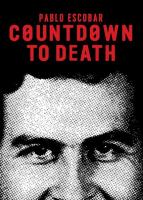 Pablo Escobar: Countdown to Death (TV) - Poster / Main Image