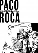 Paco Roca. Dibujando la vida 