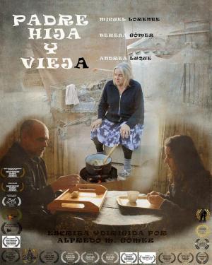 Padre, hija y vieja (C) (2021) - FilmAffinity