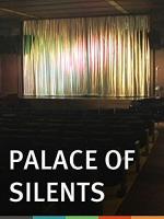 Palace of Silents: The Silent Movie Theatre in Los Angeles 
