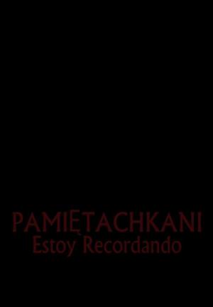 Pamietachkani (Estoy Recordando) (S)