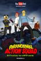 Paranormal Action Squad (TV Series) (TV Series)