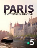 París, el misterio del palacio desaparecido 