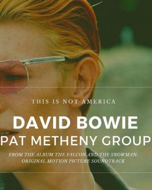 Pat Metheny Group & David Bowie: This Is Not America (Music Video)