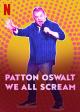 Patton Oswalt: We All Scream (TV)
