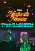 Paulo Londra & Ed Sheeran: Noche de Novela (Music Video)