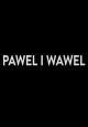 Pawel and Wawel 