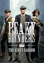 Peaky Blinders: The King's Ransom 