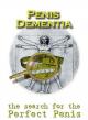Penis Dementia: The Search for the Perfect Penis (TV) (TV)