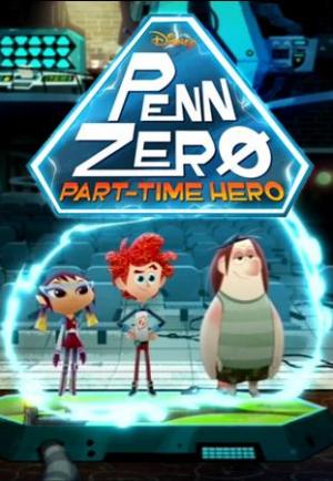 Penn Zero: Part-Time Hero (TV Series)