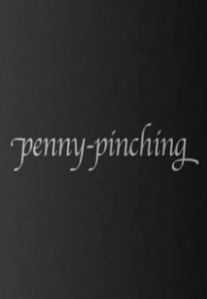 Penny-Pinching (C)