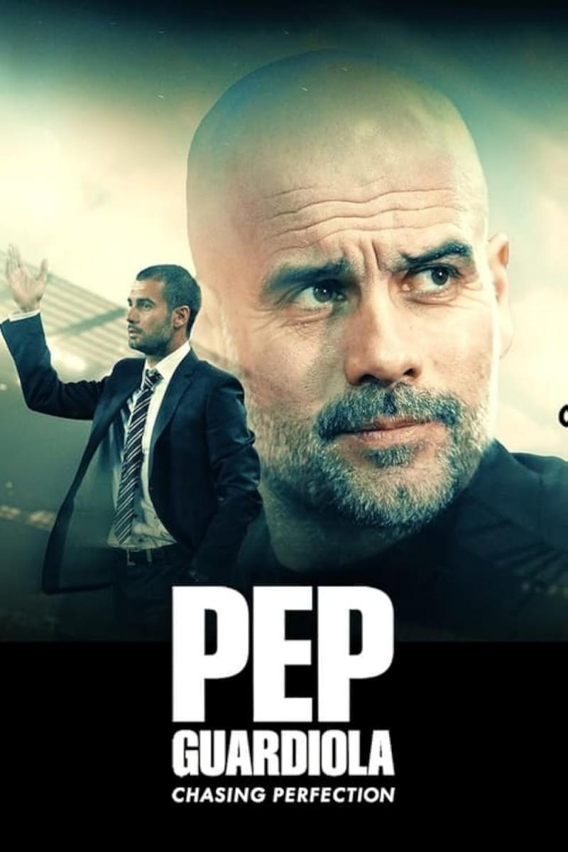 Pep Guardiola: Chasing Perfection (2024) - FilmAffinity