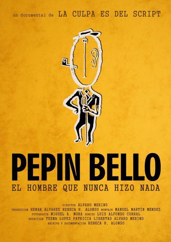 Pepín Bello, el hombre que nunca hizo nada (C) - Poster / Imagen Principal