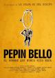 Pepín Bello, el hombre que nunca hizo nada (S) (S)