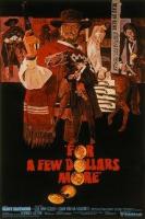 For a Few Dollars More  - Posters
