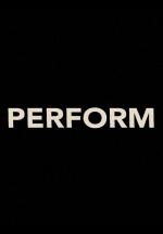 Perform (S) (S)