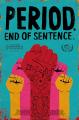 Period. End of Sentence. (C)