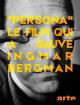 Persona, le film qui a sauvé Ingmar Bergman (TV)