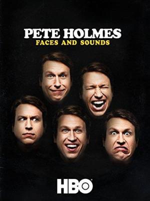 Pete Holmes: Faces and Sounds (TV)