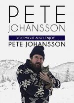 Pete Johansson: Puede que también te guste Pete Johansson ( (TV)