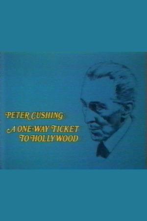 Peter Cushing: Un billete de ida a Hollywood (TV)