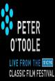 Peter O'Toole: Live from the TCM Classic Film Festival (TV)