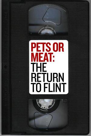 Pets or Meat: The Return to Flint (TV)