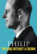 Philip: The King Without a Crown 