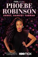 Phoebe Robinson: Sorry, Harriet Tubman  - Poster / Imagen Principal