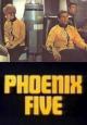 Phoenix Five (AKA Phoenix 5) (Serie de TV)