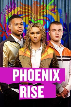 Phoenix Rise (Serie de TV)