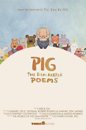 Pig: The Dam Keeper Poems (TV Series)