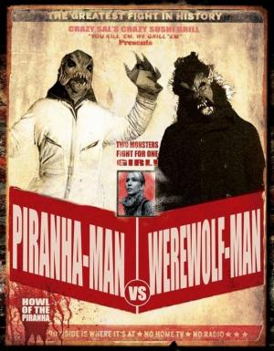 Piranha-Man versus Werewolf-Man: Howl of the Piranha 
