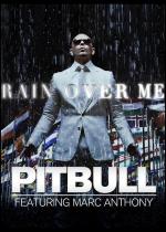 Pitbull feat. Marc Anthony: Rain Over Me (Vídeo musical)