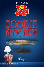 Pixar Popcorn: Cookie Num Num (TV) (S)